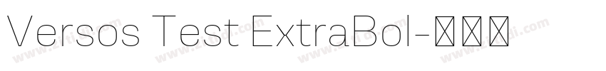 Versos Test ExtraBol字体转换 Versos Test ExtraBol字体转换